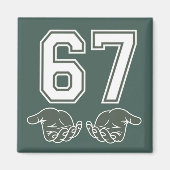 Aimant 67 Hand Funny Six Seven Meme Generation Alpha  (Devant)