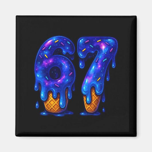 Aimant 67 Ice Cream Drip Meme Funny Six Seven Gen Alpha S (Devant)