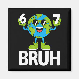 Aimant 67 mème 6 7 bruh six sept gen drôle jour de la ter