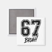 Aimant 67 Meme Bruh Six Sept (Recto/Verso)