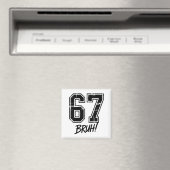 Aimant 67 Meme Bruh Six Sept (In Situ (Lave-vaisselle))
