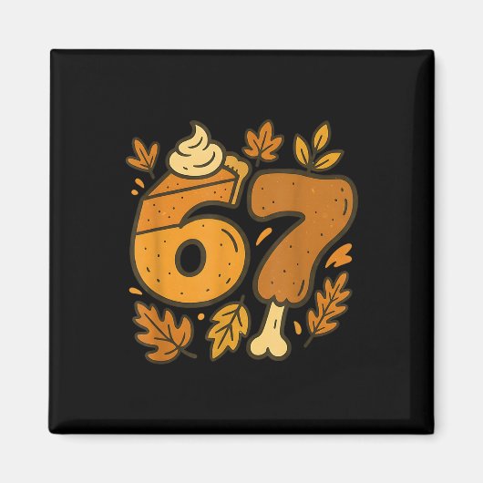 Aimant 67 Meme de Thanksgiving Drôle Six Sept Génération (Devant)