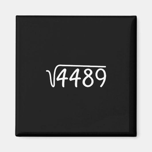 Aimant 67 Meme Racine carrée 4489 Teen Six Seven Argot Ma (Devant)