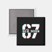 Aimant 67 Meme Six Seven Drôle 6 7 Argot Gen Alpha 6-7 (Recto/Verso)