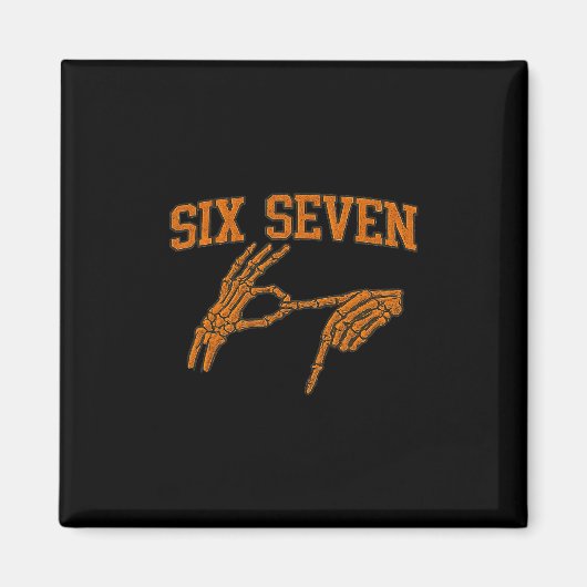 Aimant 67 Meme Skeleton Hand Halloween Haunted 6 7 Six Se (Devant)