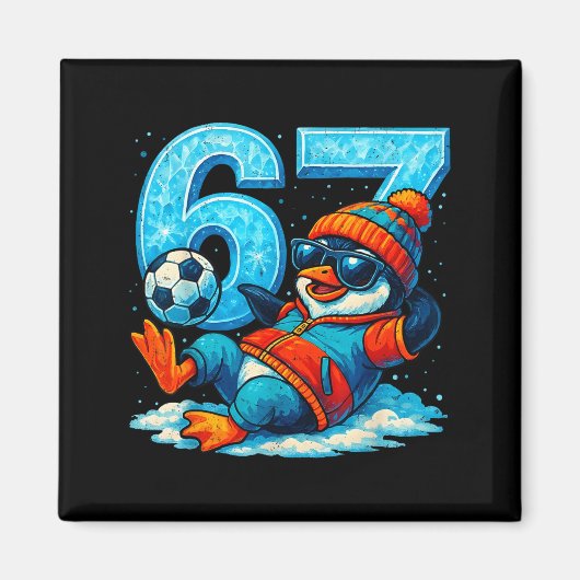 Aimant 67 Penguin Soccer Funny Winter Meme Gift  (Devant)