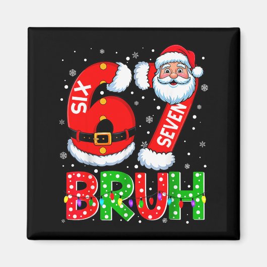 Aimant 67 Six Seven 6 7 Meme Funny Santa Christmas Shirt  (Devant)