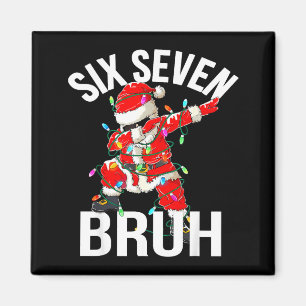 Aimant 67 Six Seven Bruh Drôle de Noël 6 7 Mème Garçons G