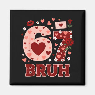 Aimant 67 Six Seven Bruh drôle Saint-Valentin 6 7 Meme Ga
