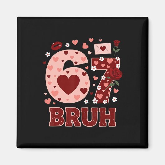 Aimant 67 Six Seven Bruh Drôle Saint-Valentin 6 7 Mème Ga (Devant)