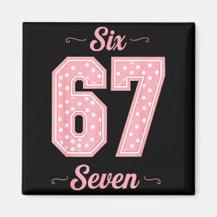 Aimant 67 Six Seven Mème Drôle Slang Gen Alpha Enfants Fi