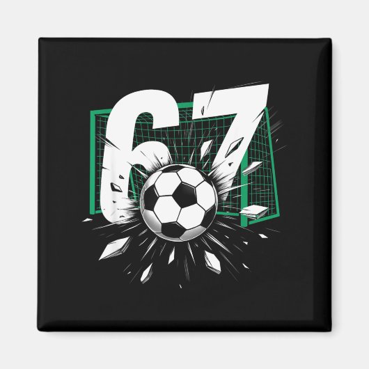Aimant 67 Soccer Six Seven 6 7 Meme 67 For Boys Men  (Devant)