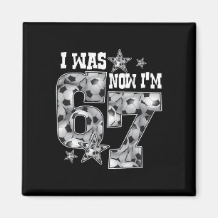 Aimant 67 Soccer Six Seven Mème 7 Ans Anniversaire Était