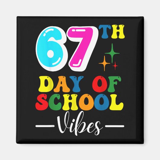 Aimant 67th Day Of School Vibes 100 Days Of School Teache (Devant)