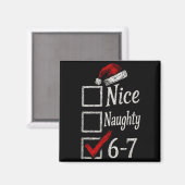 Aimant 6-7 Mème Nice Naughty 67 Noël Cerveau Pourri Drôle (Recto/Verso)