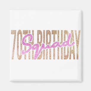 Aimant 70th birthday squad quote sayings