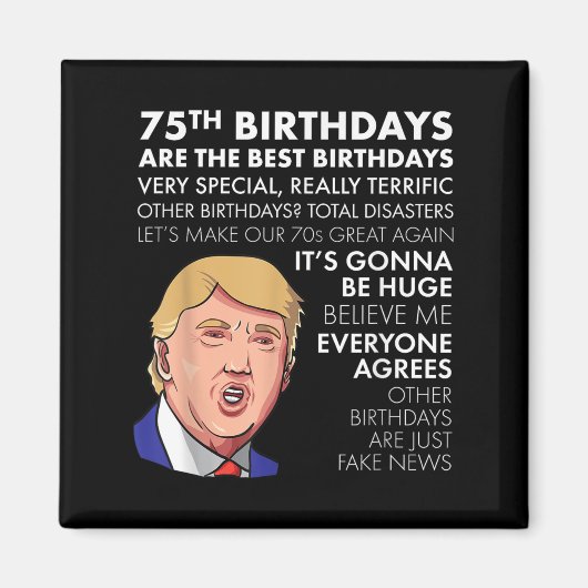 Aimant 75e Anniversaire Cadeau Funny Trump Citation Shirt (Devant)
