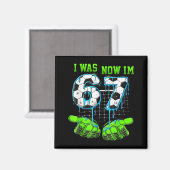 Aimant 7 Year Old Birthday Shirt Was 6 Now I'm 7 67 Funny (Recto/Verso)