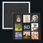 Aimant 80th birthday black photo collage guy<br><div class="desc">A magnet for a 80th birthday party for a guy, celebrating his life with a collage of 8 of your own photos. Templates for the age 80 and a date. Date of birth or the date of the party. White colored letters. Black background. Perfect as a party favor, keepsake or...</div>