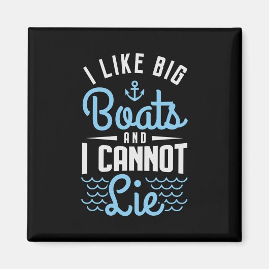 Aimant 81.I Like Big Boats et I Cannot Lie (Devant)