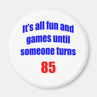 Aimant 85 Quelqu'un a 85 ans