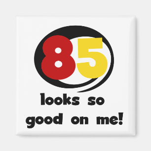 Aimant 85 Semble si bon sur moi Tshirts et cadeaux