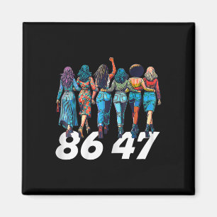 Aimant 86 47 Anti Trump Drôle Femmes Filles Retro 8647 Fl