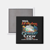 Aimant 90e anniversaire Croisières Crew amis Famille Vaca (Recto/Verso)