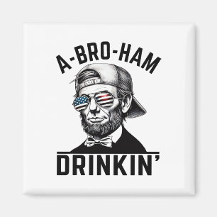 Aimant A-bro-jambon Drinkin American Funny 4 juillet Abe