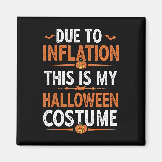 Aimant A Cause De L'Inflation C'Est Mon Costume D'Hallowe (Devant)