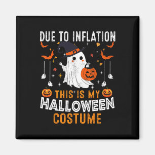 Aimant A Cause De L'Inflation C'Est Mon Costume D'Hallowe