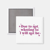 Aimant À Cause De Ne Pas Vouloir À Je Ne Serai Pas Drôle (Recto/Verso)