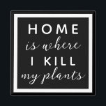 Aimant À la maison, je tue ma mère plante drôle plante<br><div class="desc">texte modifiable pour une maman plante pas si verte pouce</div>