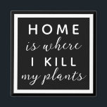 Aimant À la maison, je tue ma mère plante drôle plante<br><div class="desc">texte modifiable pour une maman plante pas si verte pouce</div>