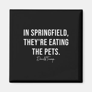 Aimant A Springfield, ils mangent les animaux - Trump Har