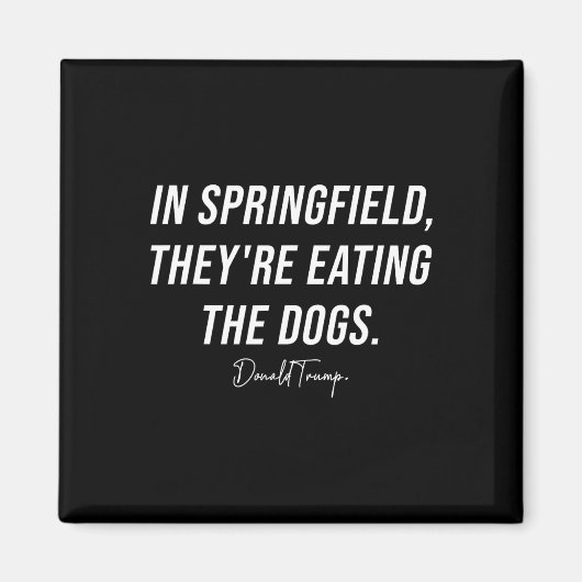 Aimant A Springfield, ils mangent les animaux - Trump Har (Devant)