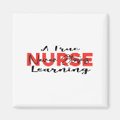 Aimant A True Nurse Never Stops Learning Quote Nursing Mo (Devant)