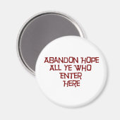 Aimant Abandon Espère Tous Ceux Qui Entrent Ici (Recto/Verso)