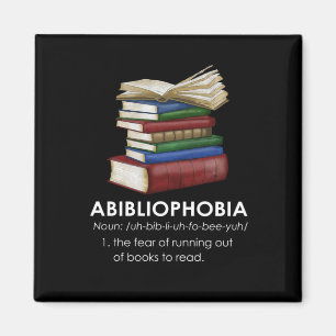 Aimant Abibliophobia Funny Reading Book Reader Bookworm