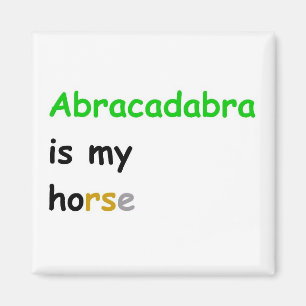 Aimant Abracadabra est mon cheval