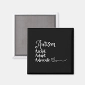 Aimant Accepter Adapt Advocate Autism Support Funny Autis (Recto/Verso)