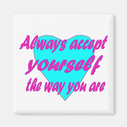 Aimant Acceptez-vous toujours la manière que vous êtes (Devant)