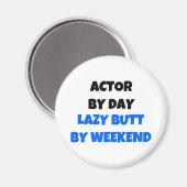 Aimant Acteur par Day Lazy Butt Week-end (Recto/Verso)