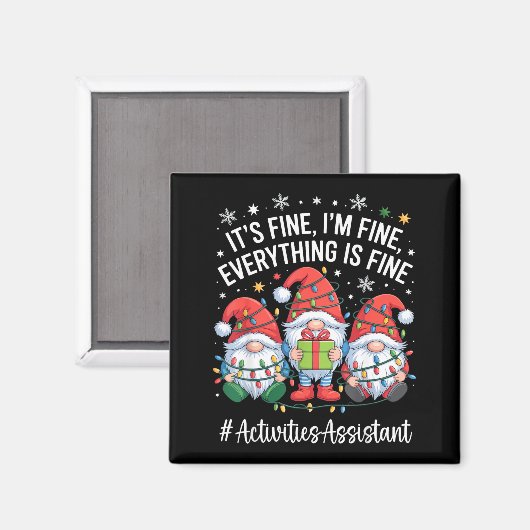 Aimant Activities Istant Gnome Everything Is Fine Christm (Recto/Verso)
