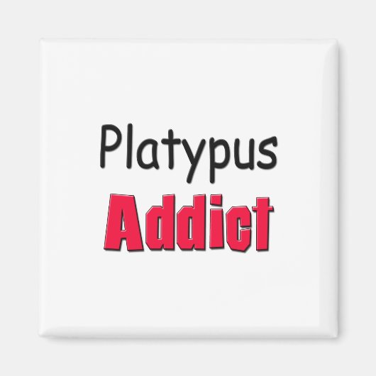 Aimant Addict à Platypus (Devant)