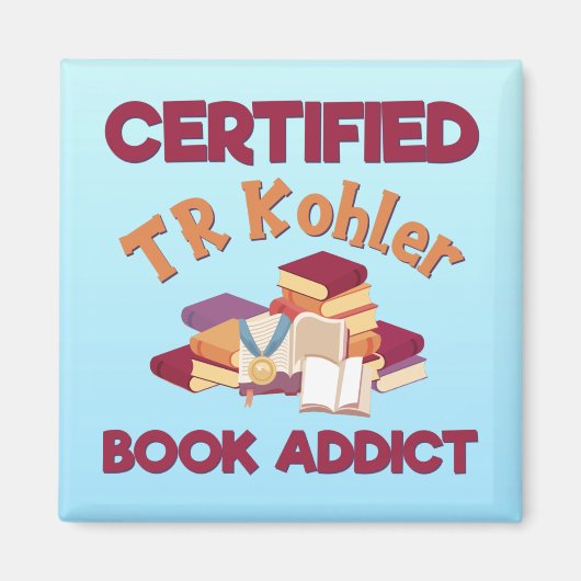 Aimant Addict du livre TR Kohler certifié (Devant)