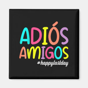 Aimant Adios Amigos Dernier Jour D'école Heureux Espagnol