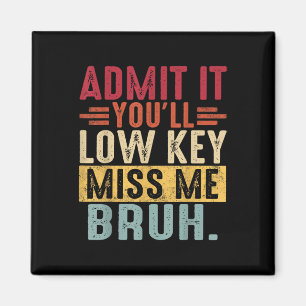 Aimant Admettre Lowkey Miss Me Bruh Dernier Jour De L'Éco