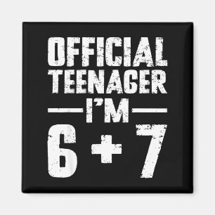 Aimant Adolescent Je suis mon 13e anniversaire 6 7 Meme S