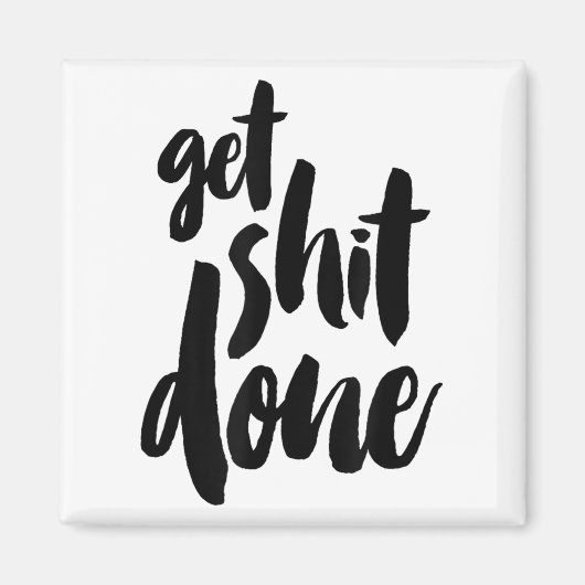 Aimant Adult Get Sht Done Motivational Quote (Devant)